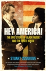 Hey America! : The Epic Story of Black Music and the White House - Book