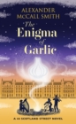 The Enigma of Garlic : A 44 Scotland Street Novel - Book