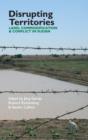 Disrupting Territories : Land, Commodification & Conflict in Sudan - Book