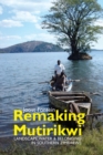 Remaking Mutirikwi : Landscape, Water and Belonging in Southern Zimbabwe - Book