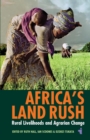 Africa's Land Rush : Rural Livelihoods and Agrarian Change - Book