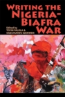 Writing the Nigeria-Biafra War - Book