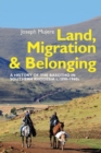 Land, Migration and Belonging : A History of the Basotho in Southern Rhodesia c. 1890 - Book