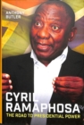 Cyril Ramaphosa : The Road to Presidential Power - Book
