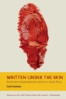 Written under the Skin : Blood and Intergenerational Memory in South Africa - Book