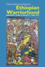 Ethiopian Warriorhood : Defence, Land and Society 1800-1941 - Book