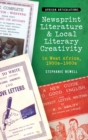 Newsprint Literature and Local Literary Creativity in West Africa, 1900s – 1960s - Book