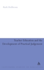 Teacher Education and the Development of Practical Judgement - Book