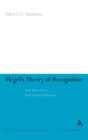 Hegel's Theory of Recognition : From Oppression to Ethical Liberal Modernity - Book