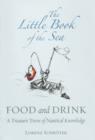 The Little Book Of The Sea : Food And Drink - Book