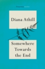 Somewhere Towards The End - eBook