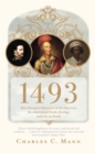 1493 : How Europe's Discovery of the Americas Revolutionized Trade, Ecology and Life on Earth - eBook