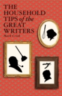 The Household Tips of the Great Writers - eBook