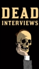 Dead Interviews : Living Writers Meet Dead Icons - eBook