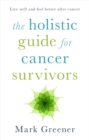 The Holistic Guide for Cancer Survivors - Book