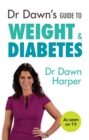 Dr Dawn's Guide to Weight & Diabetes - Book