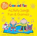 Come and Play : Activity Songs/Fun and Games - Book