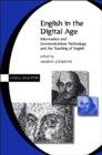 English in the Digital Age : Information and Communications Technology (ITC) and the Teaching of English - eBook