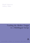 Teaching the Mother Tongue in a Multilingual Europe - eBook