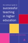 The Continuum Guide to Successful Teaching in Higher Education - eBook