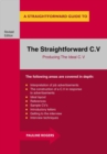 The Straightforward C.V. : Producing the Ideal C.V. - Book