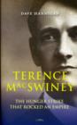 Terence MacSwiney : The Hunger Strike that Rocked an Empire - Book