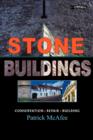 Stone Buildings : Conservation. Restoration. History - Book
