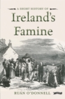 A Short History of Ireland's Famine - eBook