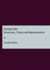 Sexing Code : Subversion, Theory and Representation - Book