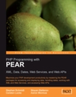 PHP Programming with PEAR : XML, Data, Dates, Web Services, and Web APIs - eBook