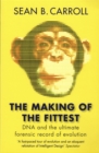 The Making of the Fittest : DNA and the Ultimate Forensic Record of Evolution - Book