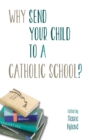 Why Send Your Child to a Catholic School? - Book