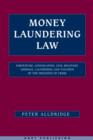 Money Laundering Law : Forfeiture, Confiscation, Civil Recovery, Criminal Laundering and Taxation of the Proceeds of Crime - eBook