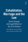Cohabitation, Marriage and the Law : Social Change and Legal Reform in the 21st Century - eBook