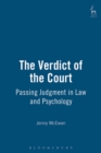 The Verdict of the Court : Passing Judgment in Law and Psychology - eBook