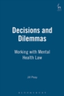 Decisions and Dilemmas : Working with Mental Health Law - eBook