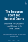 The European Court and National Courts : Doctrine & Jurisprudence: Legal Change in its Social Context - eBook