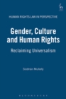 Gender, Culture and Human Rights : Reclaiming Universalism - eBook