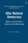 After National Democracy : Rights, Law and Power in America and the New Europe - eBook