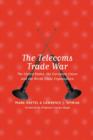 The Telecoms Trade War : The United States, the European Union and the World Trade Organisation - eBook
