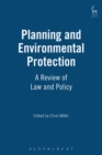 Planning and Environmental Protection : A Review of Law and Policy - eBook