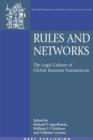Rules and Networks : The Legal Culture of Global Business Transactions - eBook
