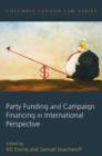Party Funding and Campaign Financing in International Perspective - eBook