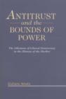 Antitrust and the Bounds of Power : The Dilemma of Liberal Democracy in the History of the Market - eBook