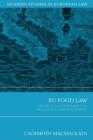 EU Food Law : Protecting Consumers and Health in a Common Market - eBook