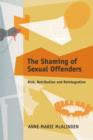 The Shaming of Sexual Offenders : Risk, Retribution and Reintegration - eBook