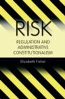 Risk Regulation and Administrative Constitutionalism - eBook