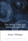 The Arms Trade and International Law - eBook