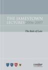 The Jamestown Lectures 2006-2007 : The Rule of Law - eBook