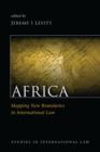 Africa : Mapping New Boundaries in International Law - eBook